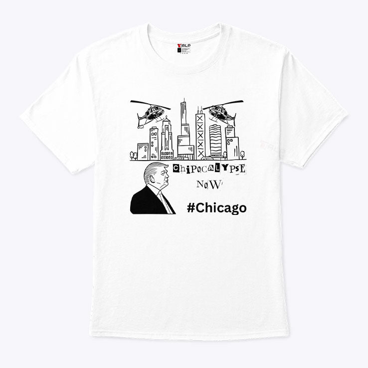 Chipocalypse Now Chicago Department of War Trump T Shirt