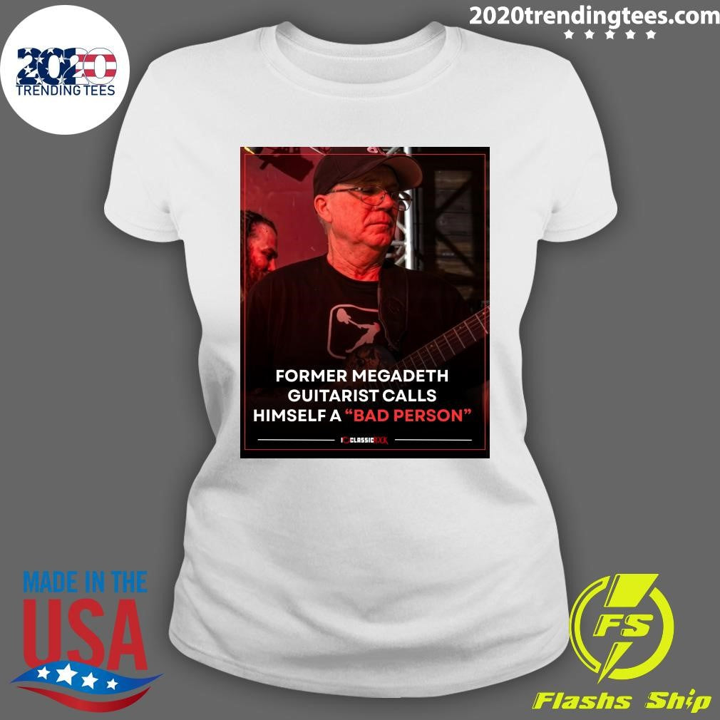 Chris Poland Former Megadeth Guitarist Calls Himself A Bad Person Shirt