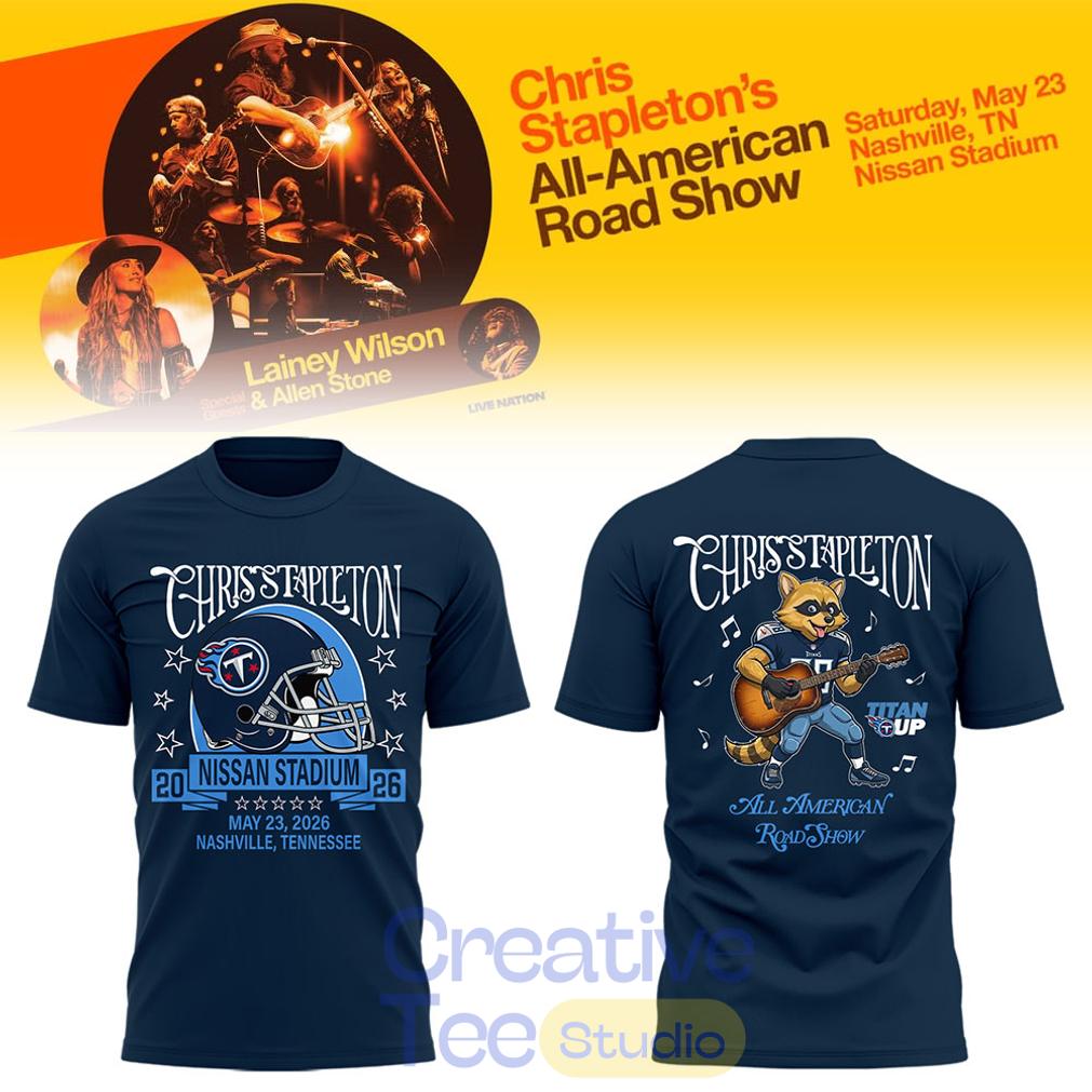 Chris Stapleton x Tennessee Titans “All-American Road Show” At Nissan Stadium Shirt