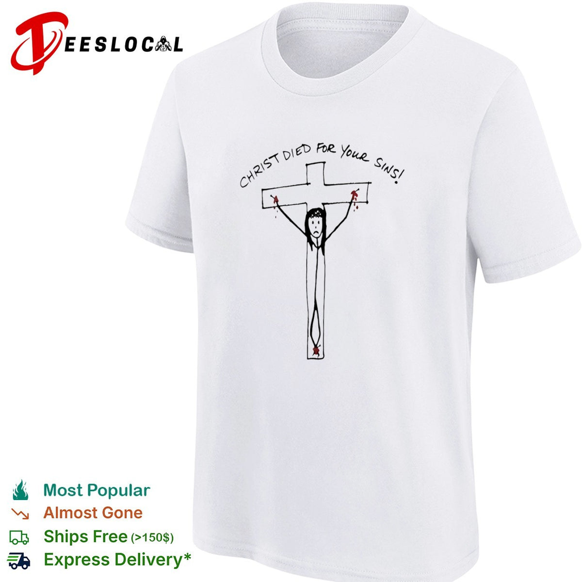 Christ died for your sins shirt