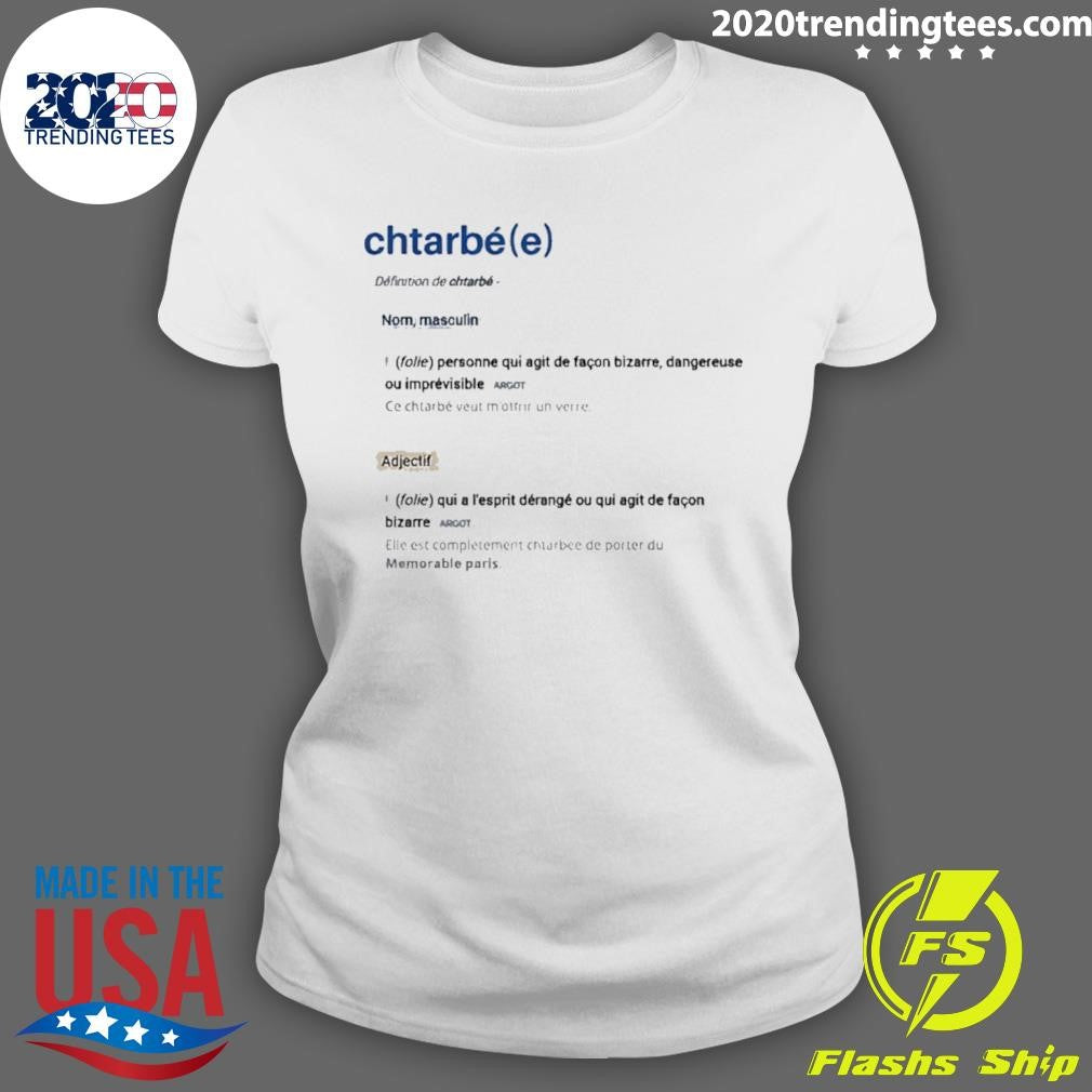 Chtarbé Definition De Chtarbe Shirt