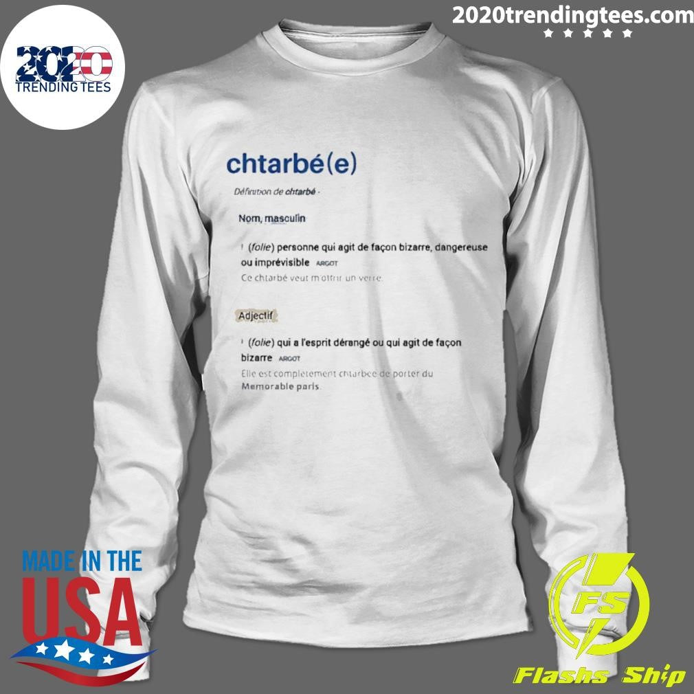 Chtarbé Definition De Chtarbe Shirt