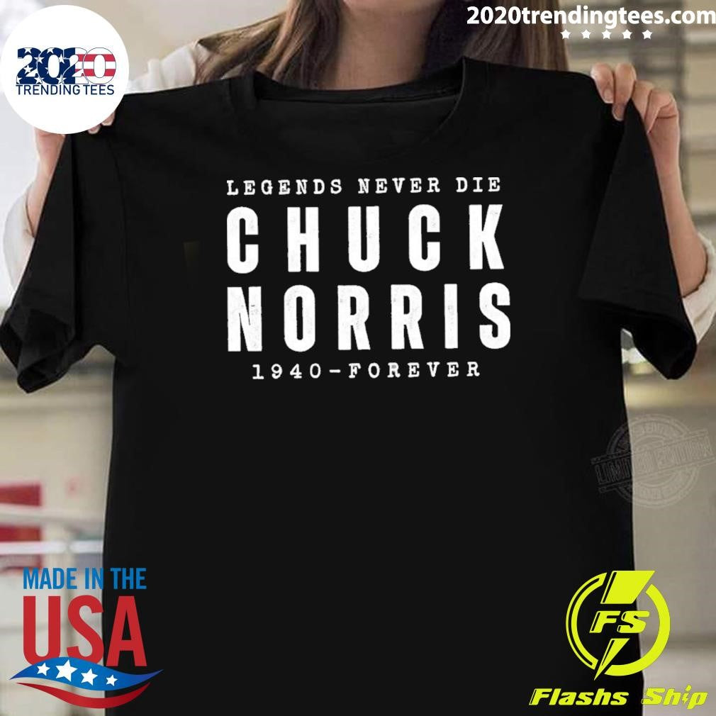 Chuck Norris Legends Never Die 1940-forever Shirt