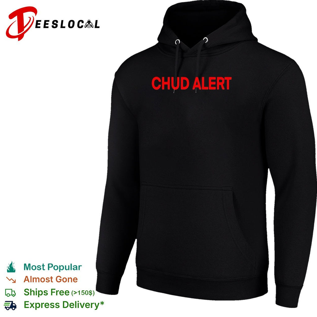 Chud alert shirt