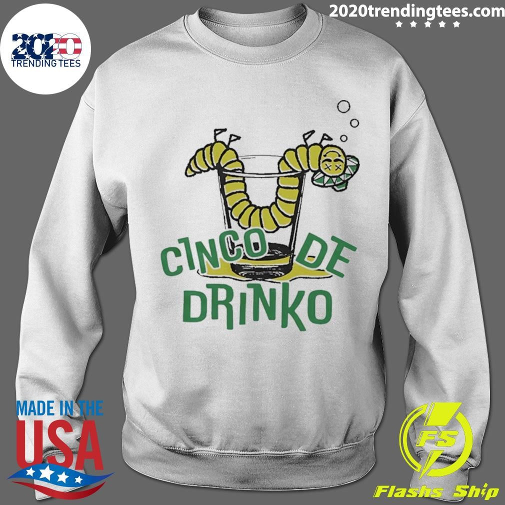 Cinco De Drinko Worm Shirt