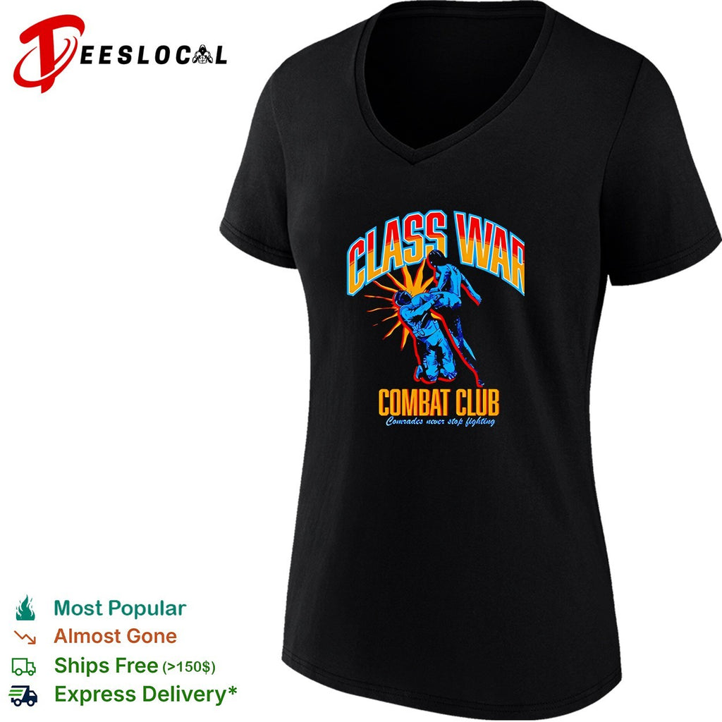 Class War Combat Club comrades never stop fighting bold art shirt