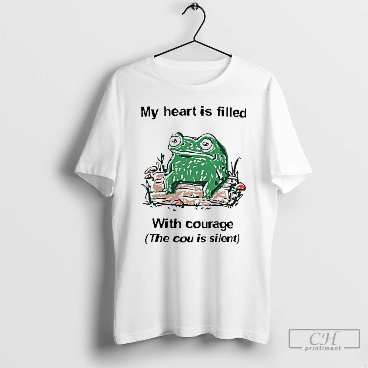 Classic Frog Rage My Heart Is Filled With Courage The Cou Is Silent T Shirts