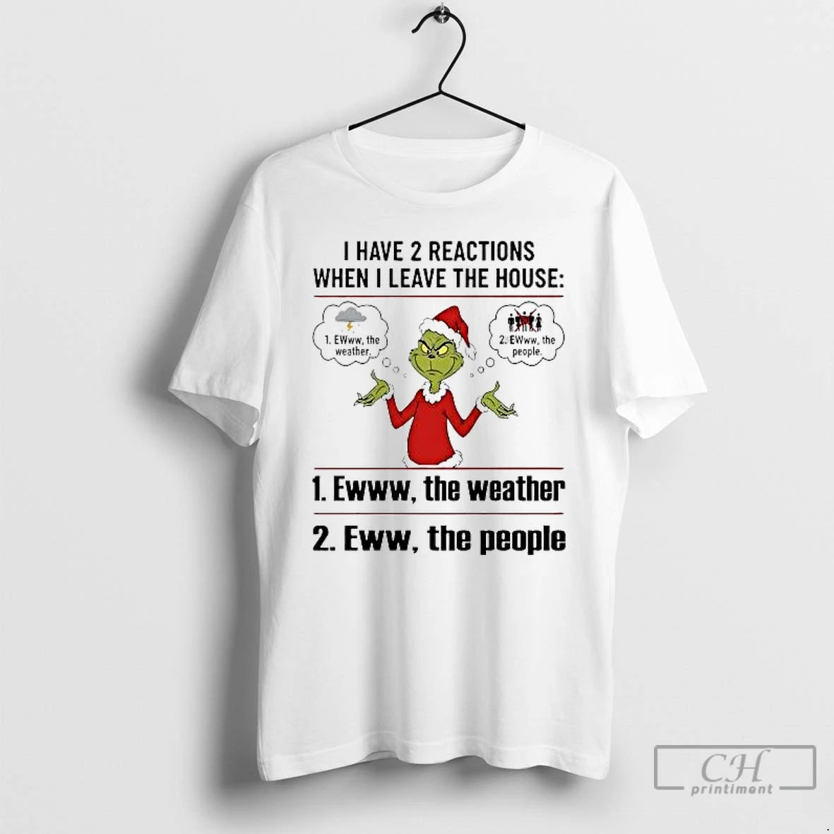 Classic Grinch I Have 2 Reactions When I Leave The House Christmas T Shirts Sweater