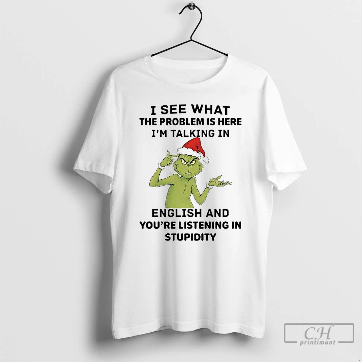 Classic Grinch I See What The Problem Is Here Im Talking In English Christmas