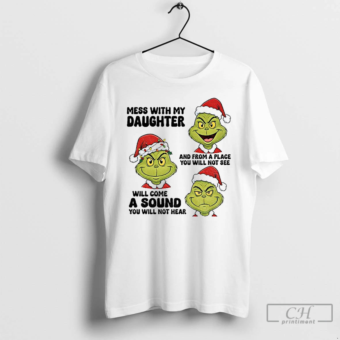 Classic Grinch Santa Mess With My Daughter And From A Place You Will Not See