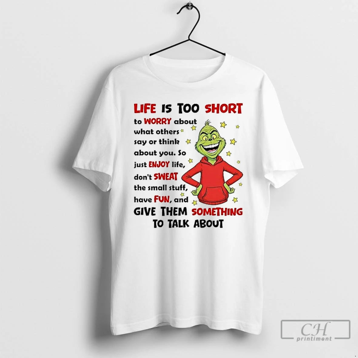 Classic Grinch Life Is Too Short To Worry About What Others Christmas T Shirts Sweater