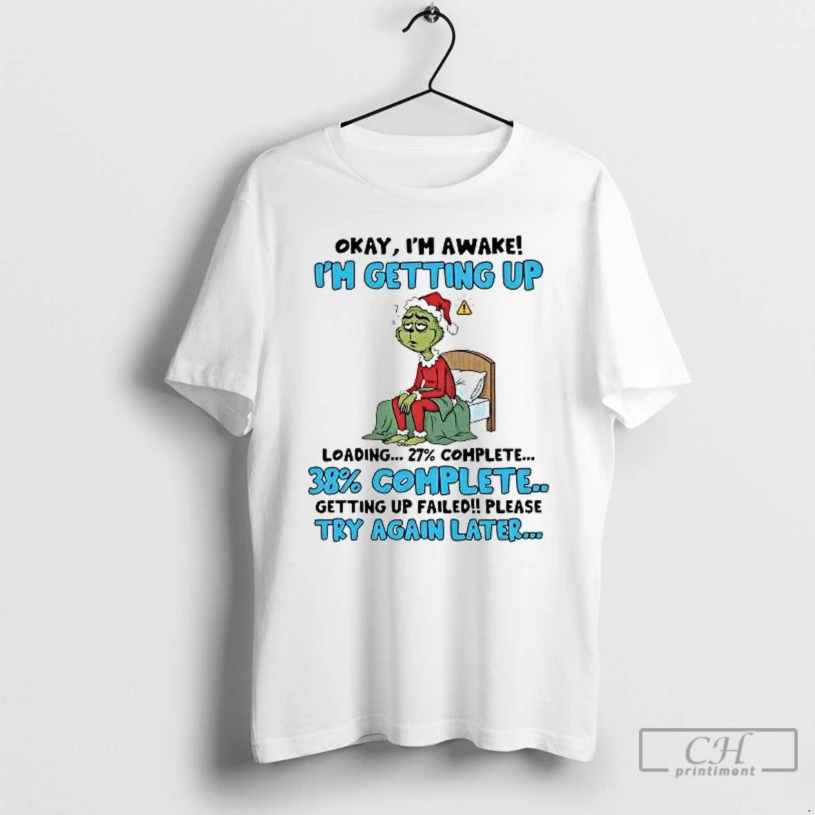 Classic Grinch Okay Im Awake Im Getting Up Loading 38 Complete Christmas T Shirts Sweater