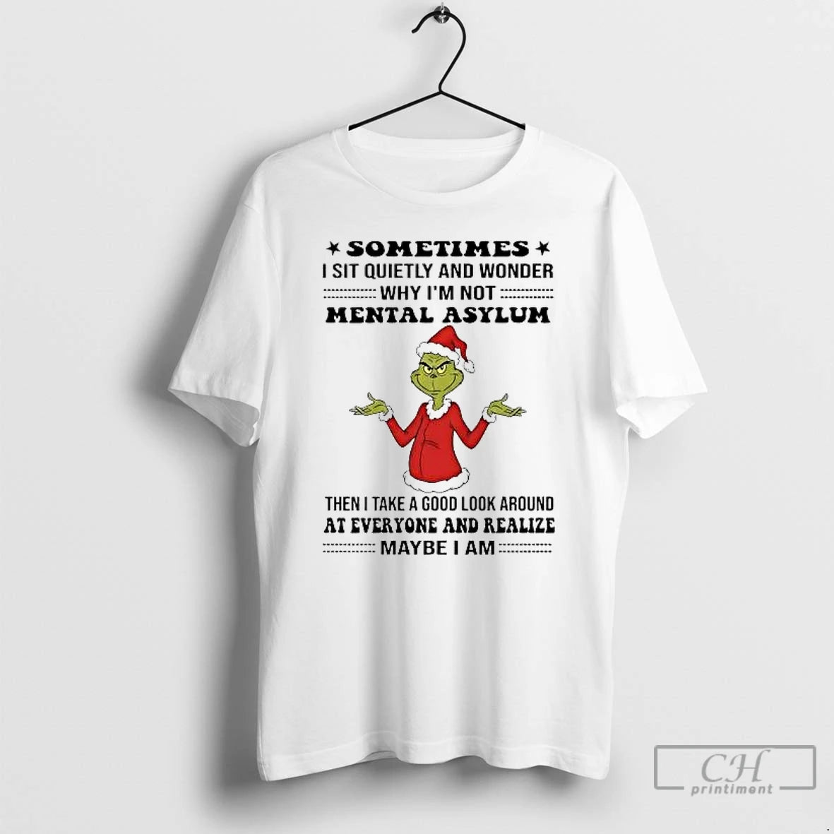 Classic Grinch Sometimes I Sit Quietly And Wonder Mental Asylum Christmas