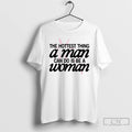 Classic Hottest Thing A Man Can Do Is Be A Woman