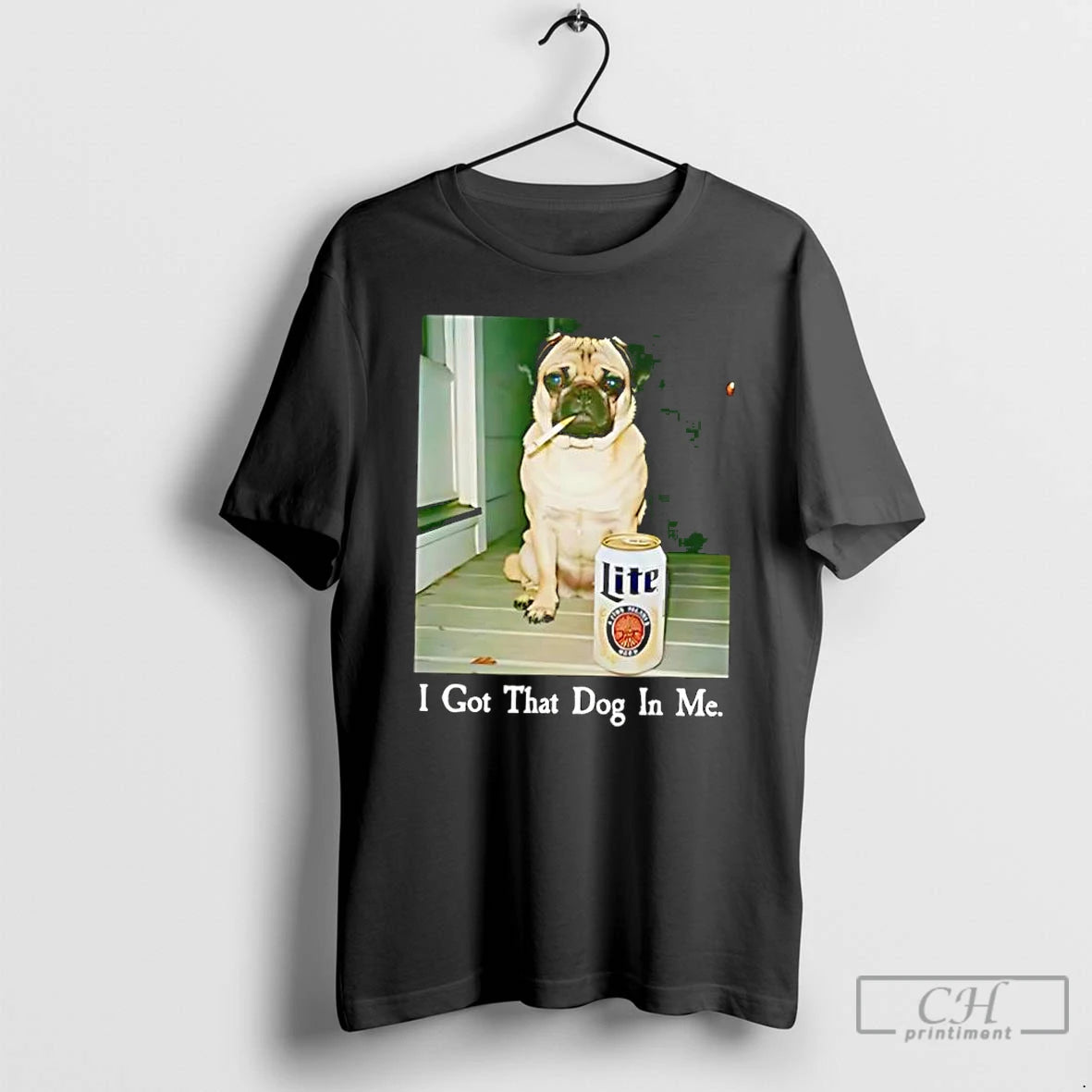 Classic I Got That Dog In Me Pug Lite Beer