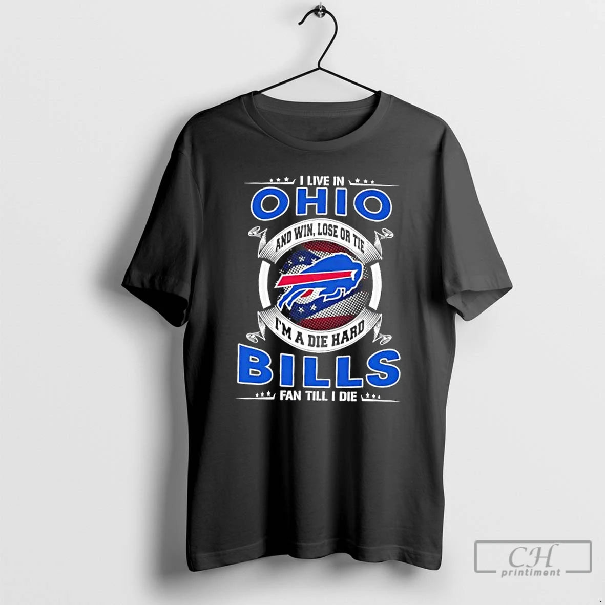 Classic I Live In Ohio And Win Lose Or Tie Im A Die Hard Buffalo