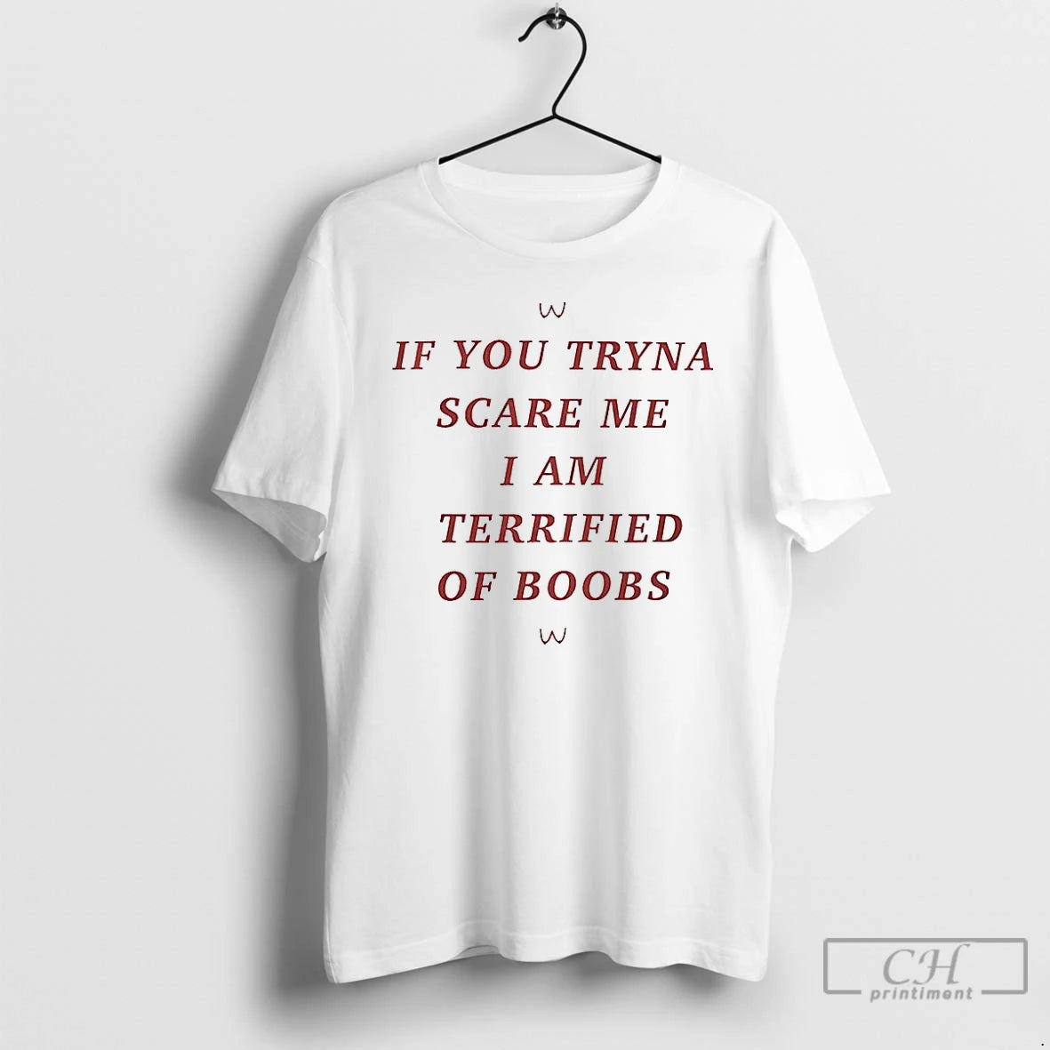Classic If You Tryna Scare Me I Am Terrified Of Boobs Meme T Shirts Sweater