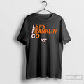 Classic James Franklin Virginia Tech Football Lets Franklin Go Slogan