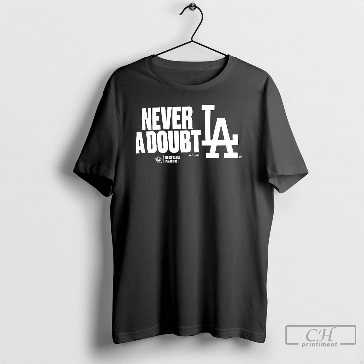 Classic Los Angeles Dodgers 2025 Never A Doubt World Series Champions