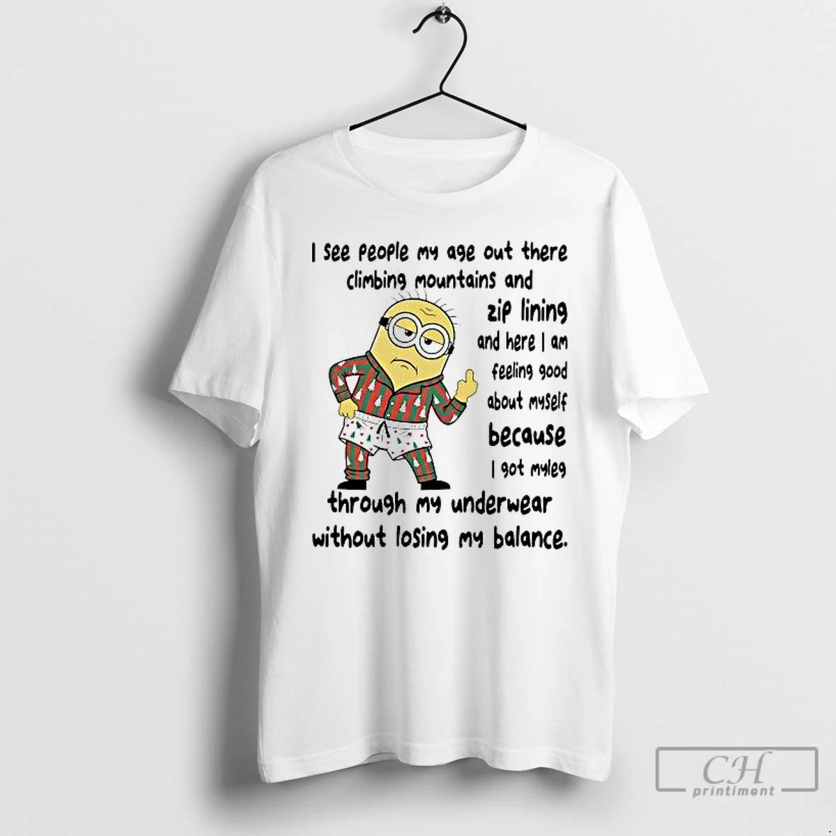 Classic Minion I See People My Age Out There Climbing Mountains Zip Lining Christmas