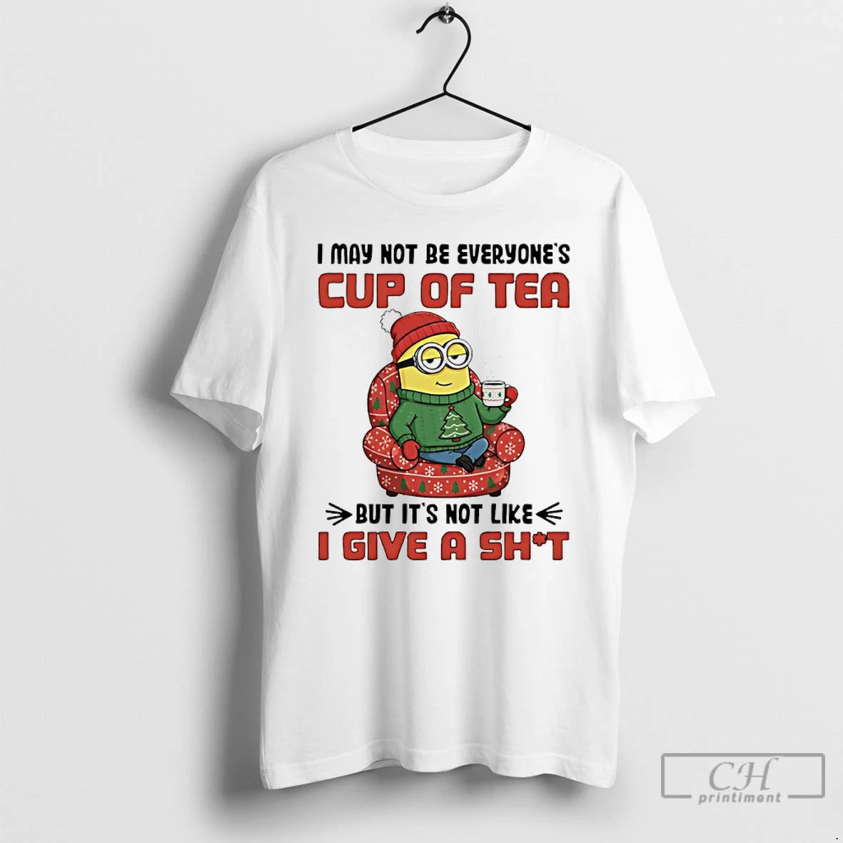 Classic Minion Santa I May Not Be Everyones Cup Of Tea But Its Not Like