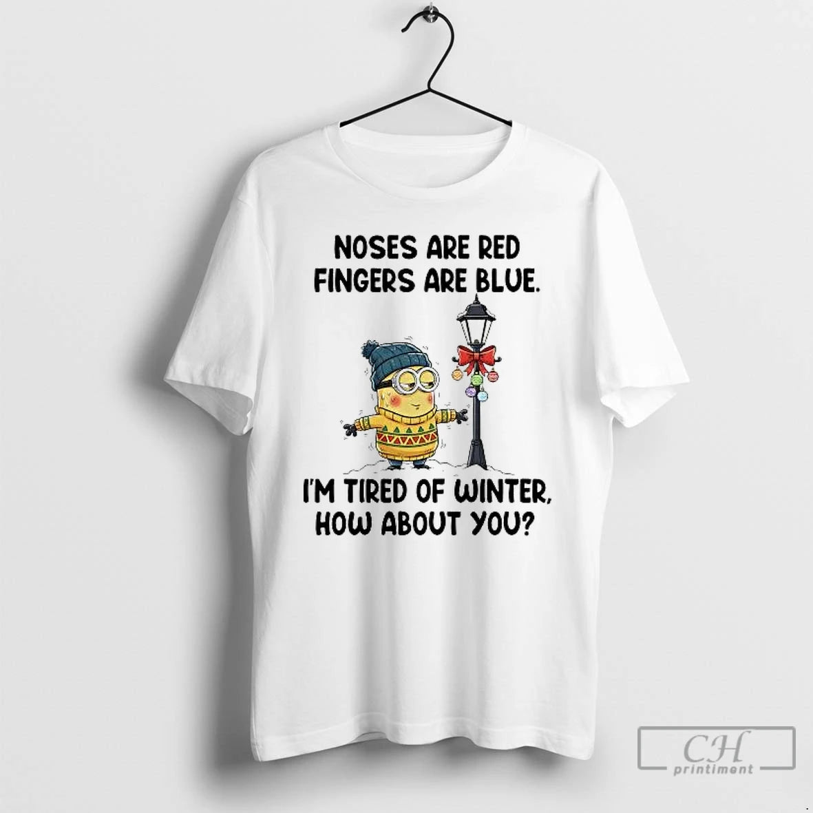 Classic Minion Nose Are Red Fingers Are Blue Im Tired Of Winter Christmas T Shirts