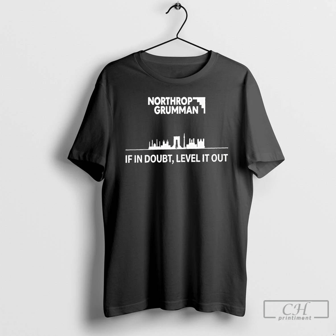 Classic Northrop Grumman If In Doubt Level It Out