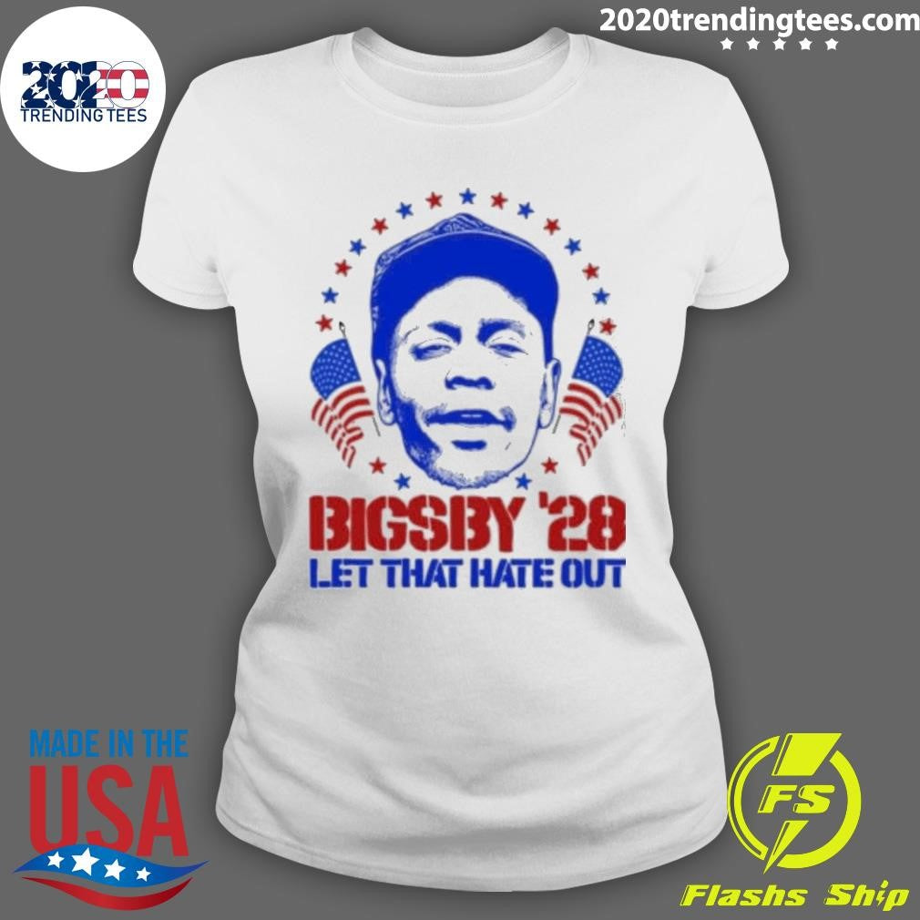 Clayton Bigsby 2028 Let That Hate Out Tee Shirt