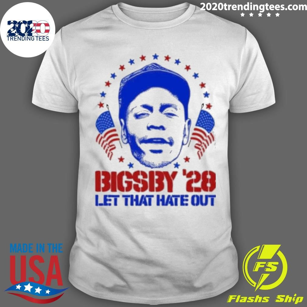 Clayton Bigsby 2028 Let That Hate Out Tee Shirt