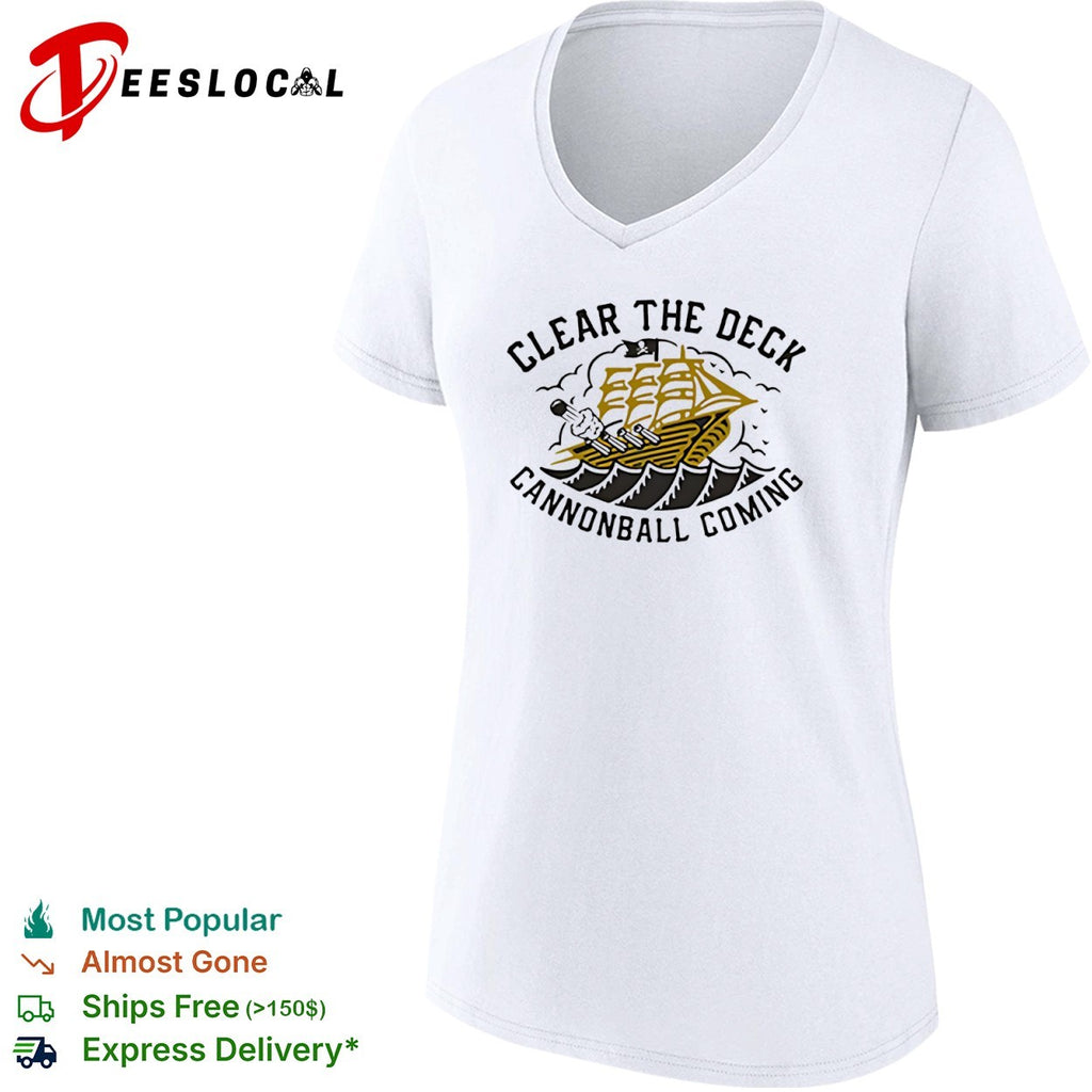 Clear the deck cannonball coming pirate ship shirt