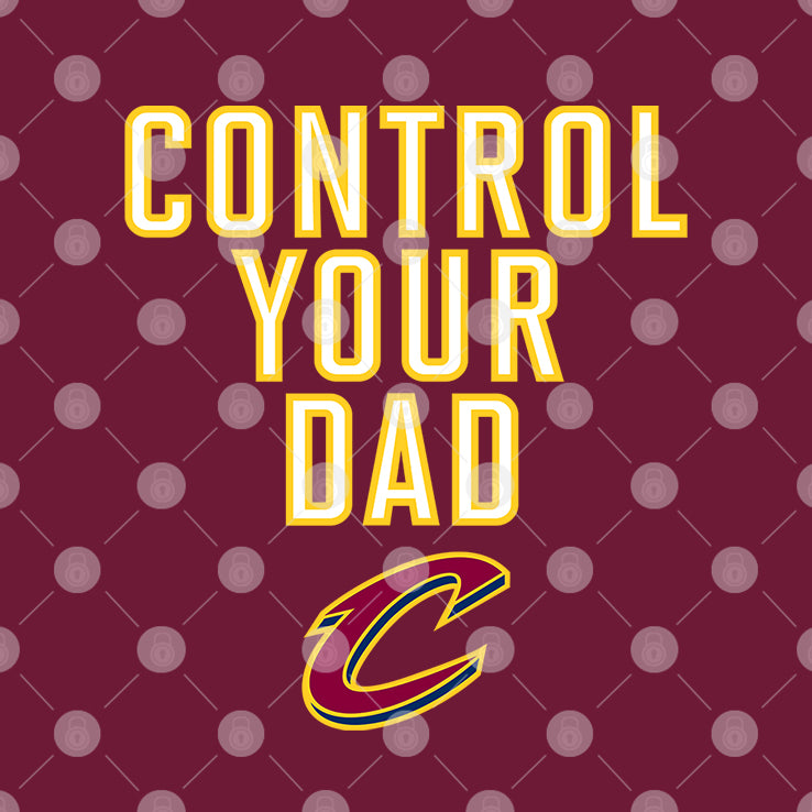 Cleveland Cavaliers Control Your Dad Shirt