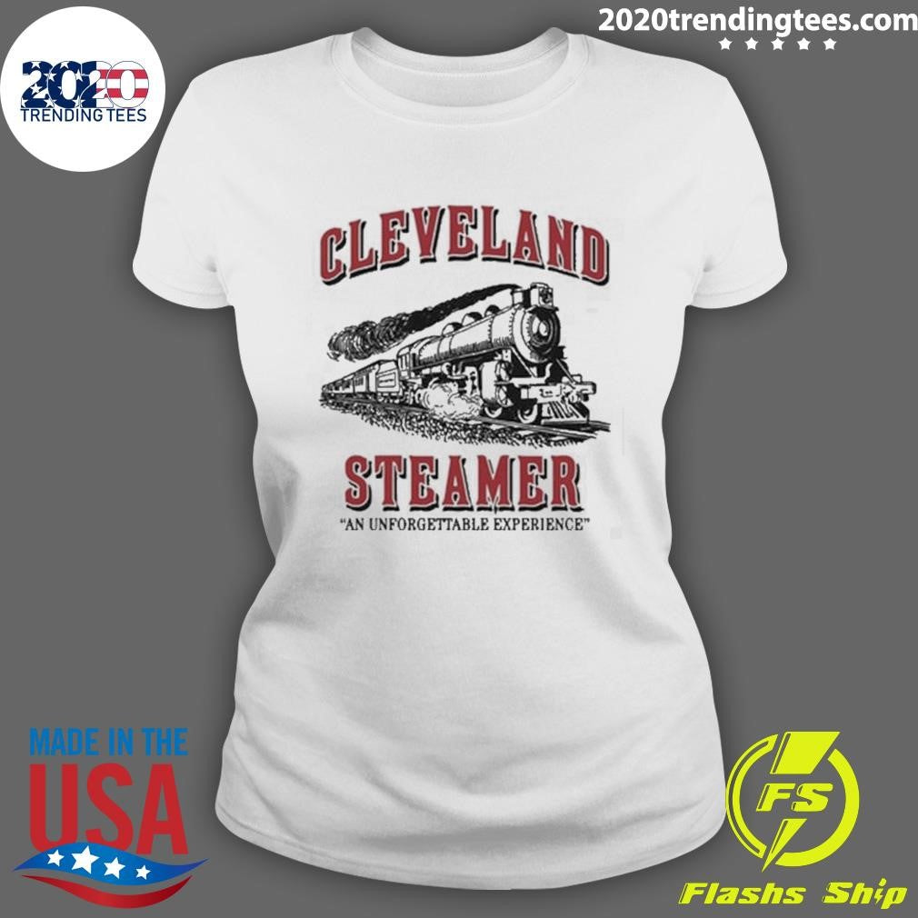 Cleveland Steamer An Unforgettable Experience 2026 Tee Shirt