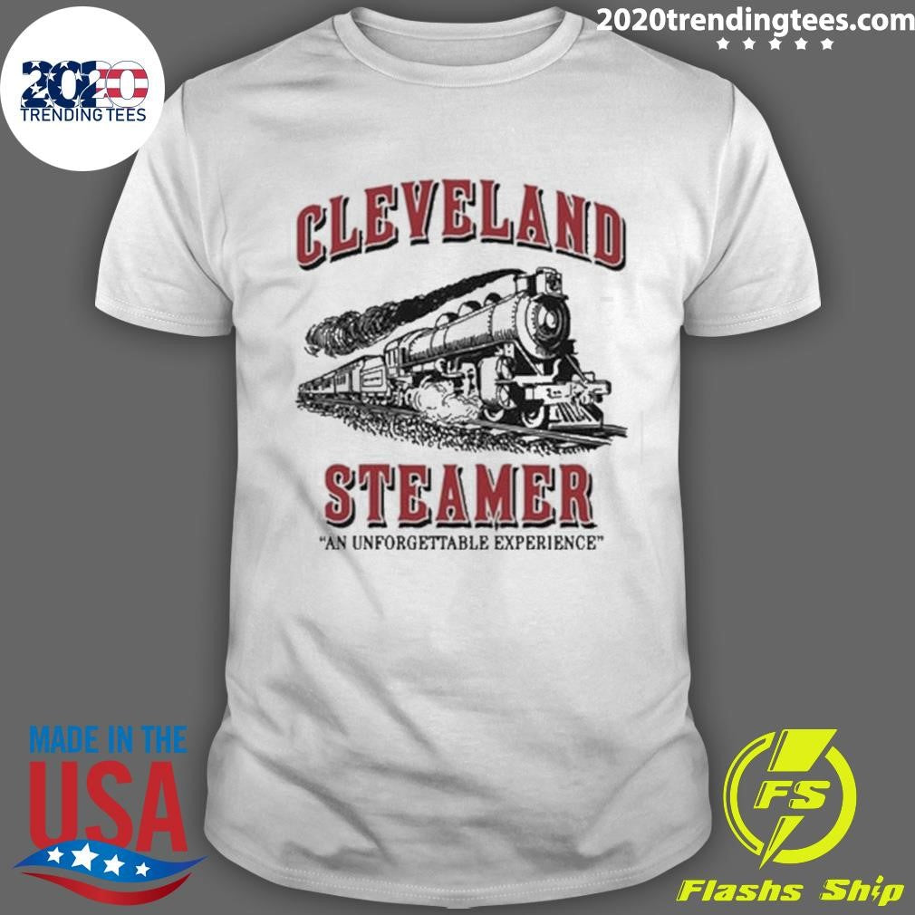 Cleveland Steamer An Unforgettable Experience 2026 Tee Shirt