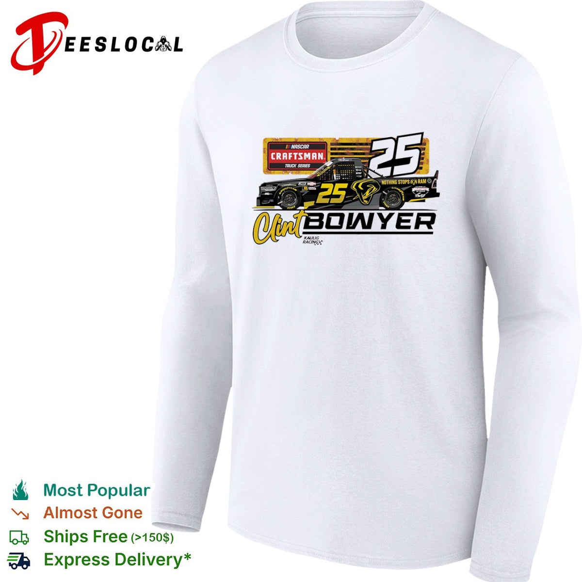 Clint Bowyer 25 Kaulig Racing NASCAR Craftsman Truck Series Nothing Stops Ram shirt