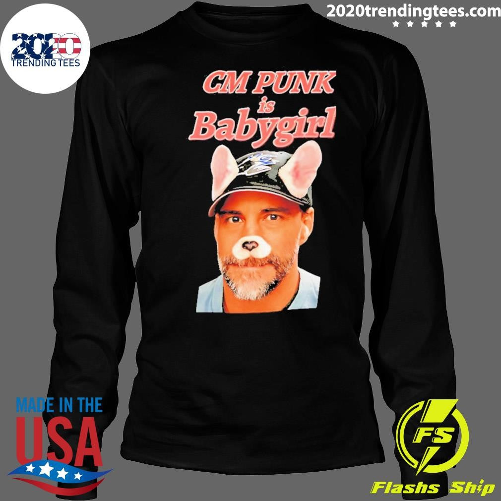 Cm Punk Is Babygirl Shirt