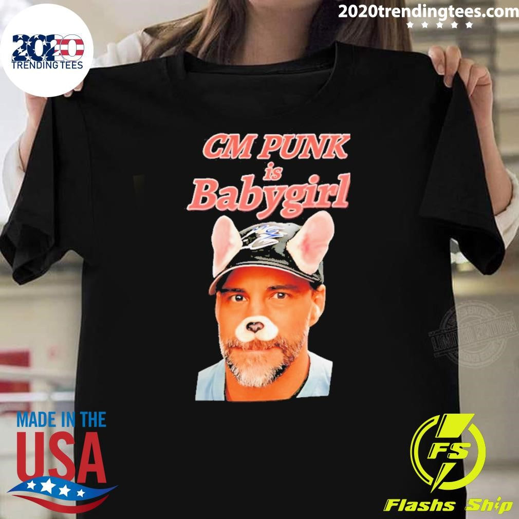 Cm Punk Is Babygirl Shirt