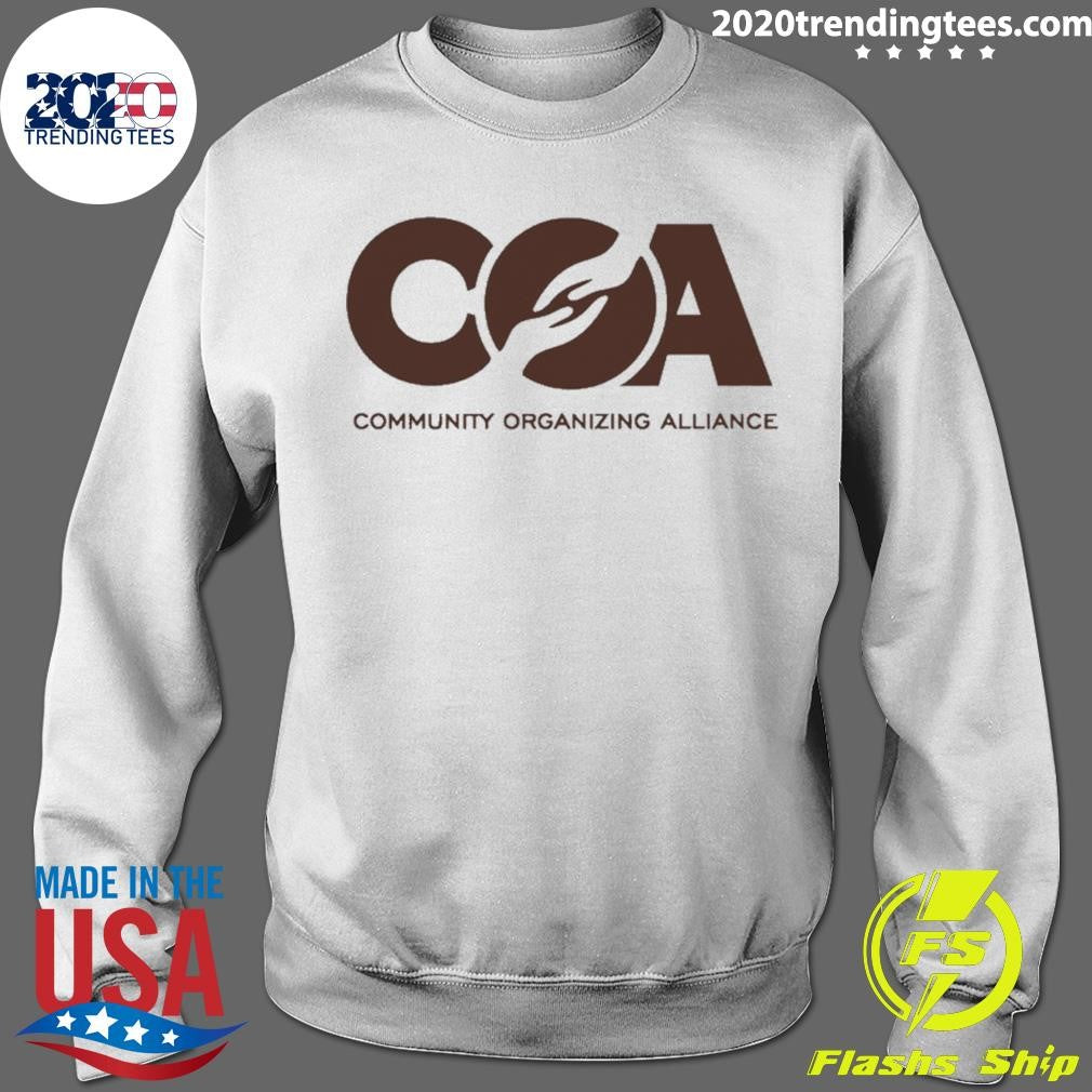 Coa Community Organizing Alliance Shirt