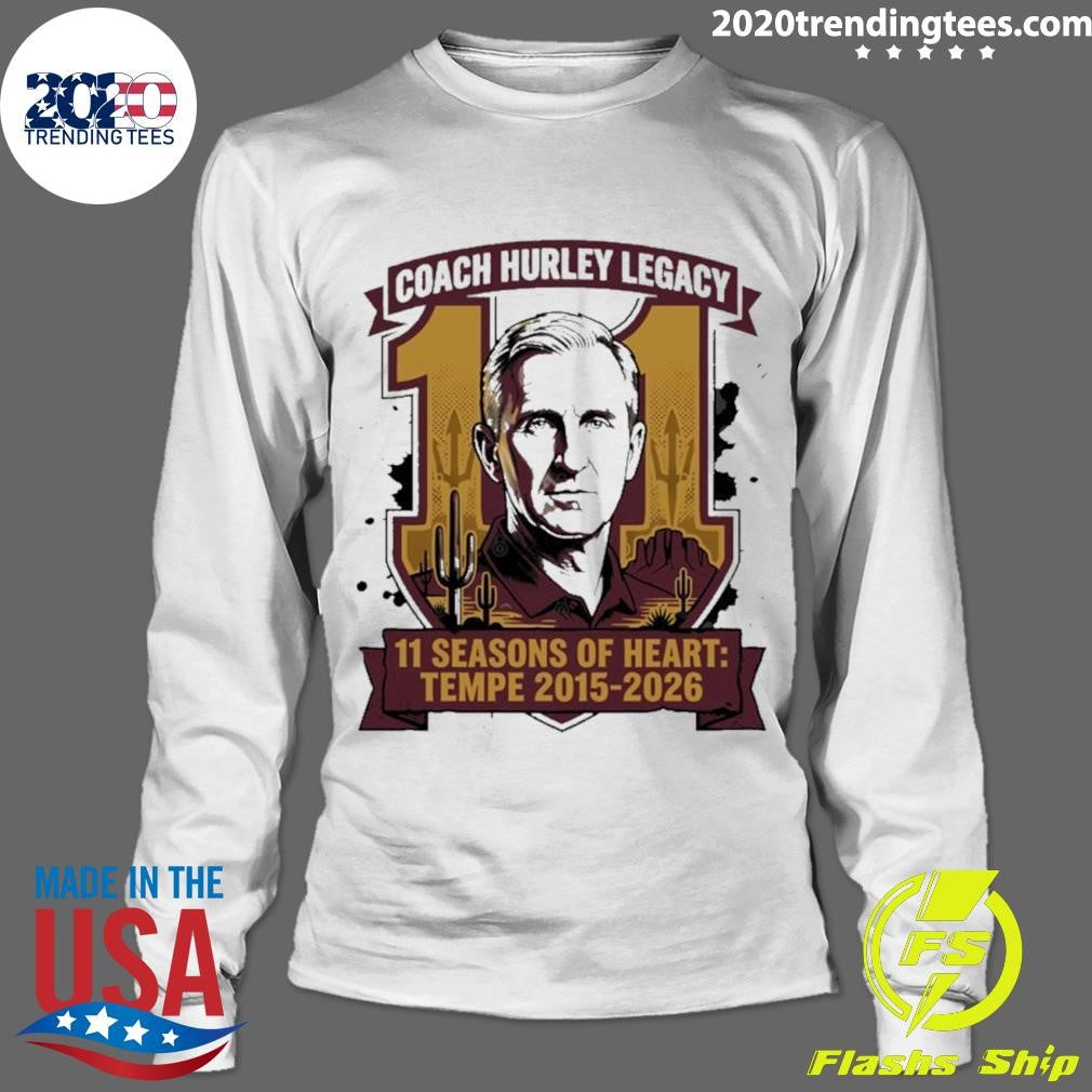 Coach Bobby Hurley Legacy 11 Seasons Of Heart Tempe 2015-2026 Graphic Shirt