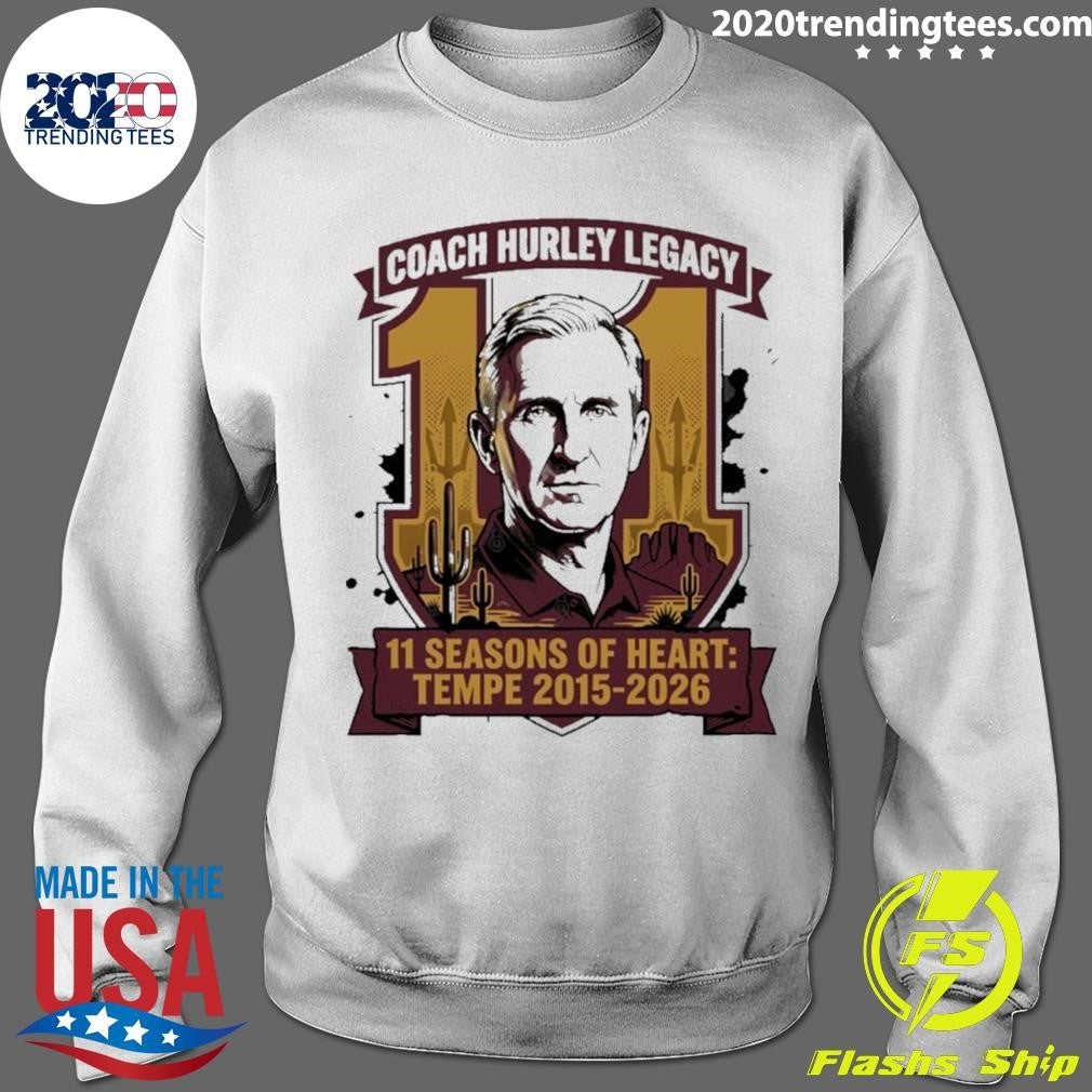 Coach Bobby Hurley Legacy 11 Seasons Of Heart Tempe 2015-2026 Graphic Shirt