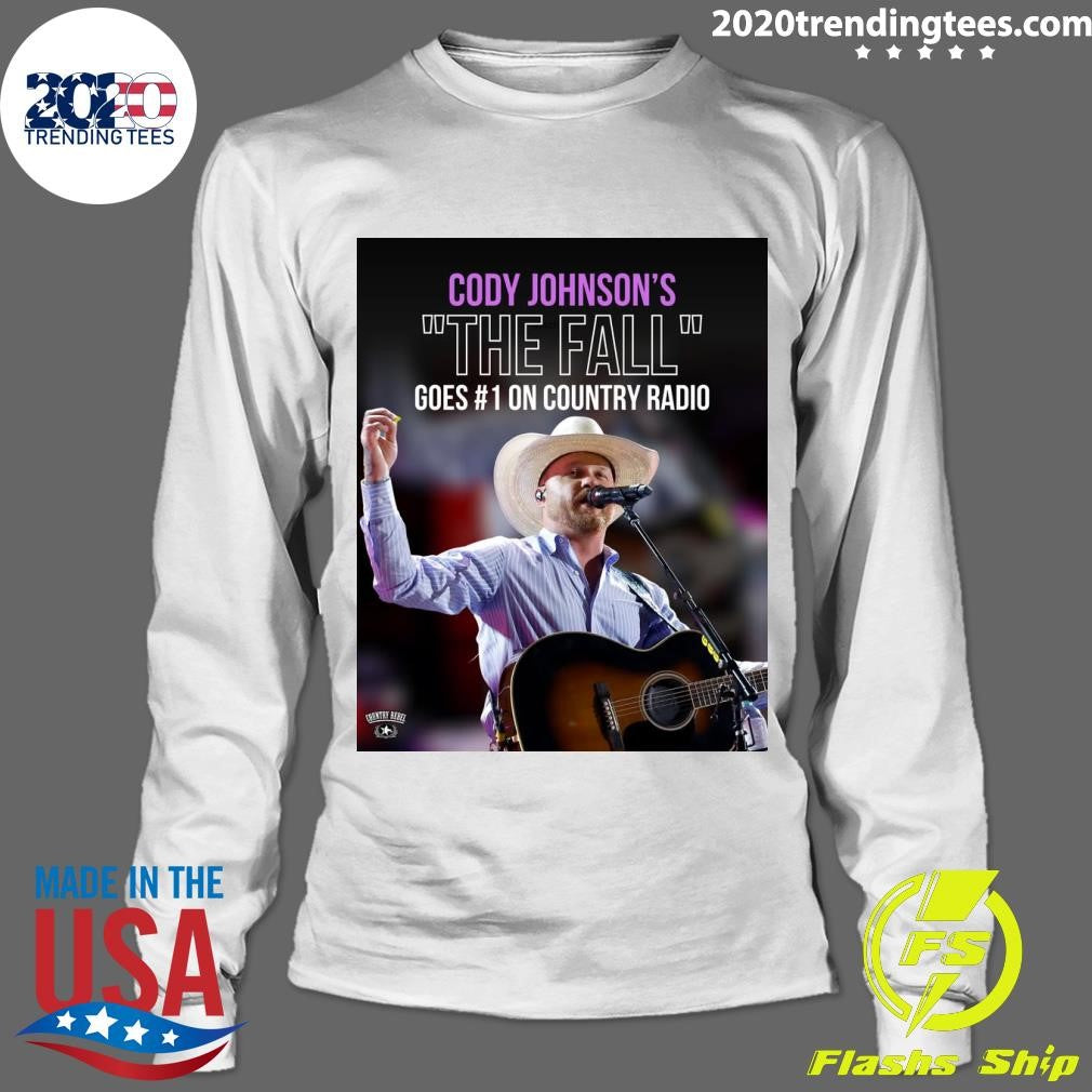 Cody Johnson’s The Fall Goes #1 On Country Radio Shirt