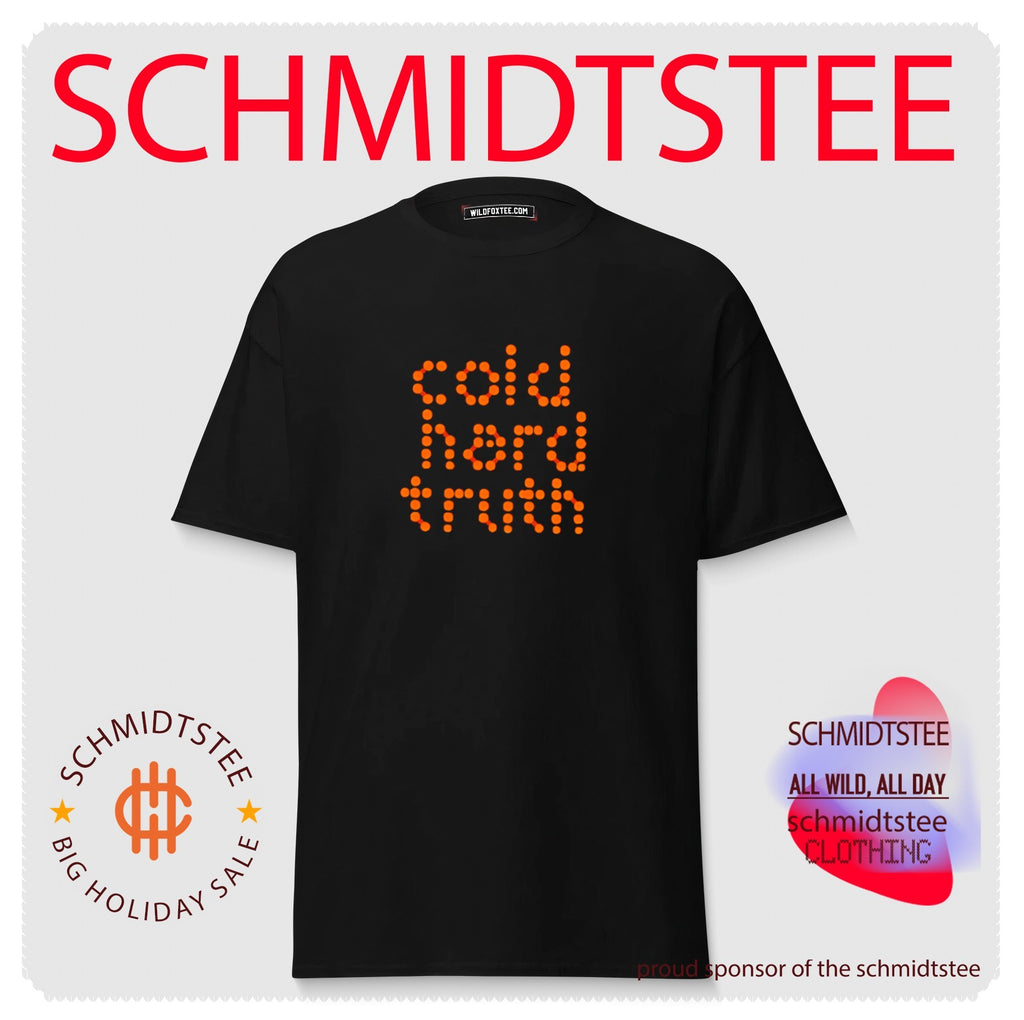 Cold hard truth graphic shirt