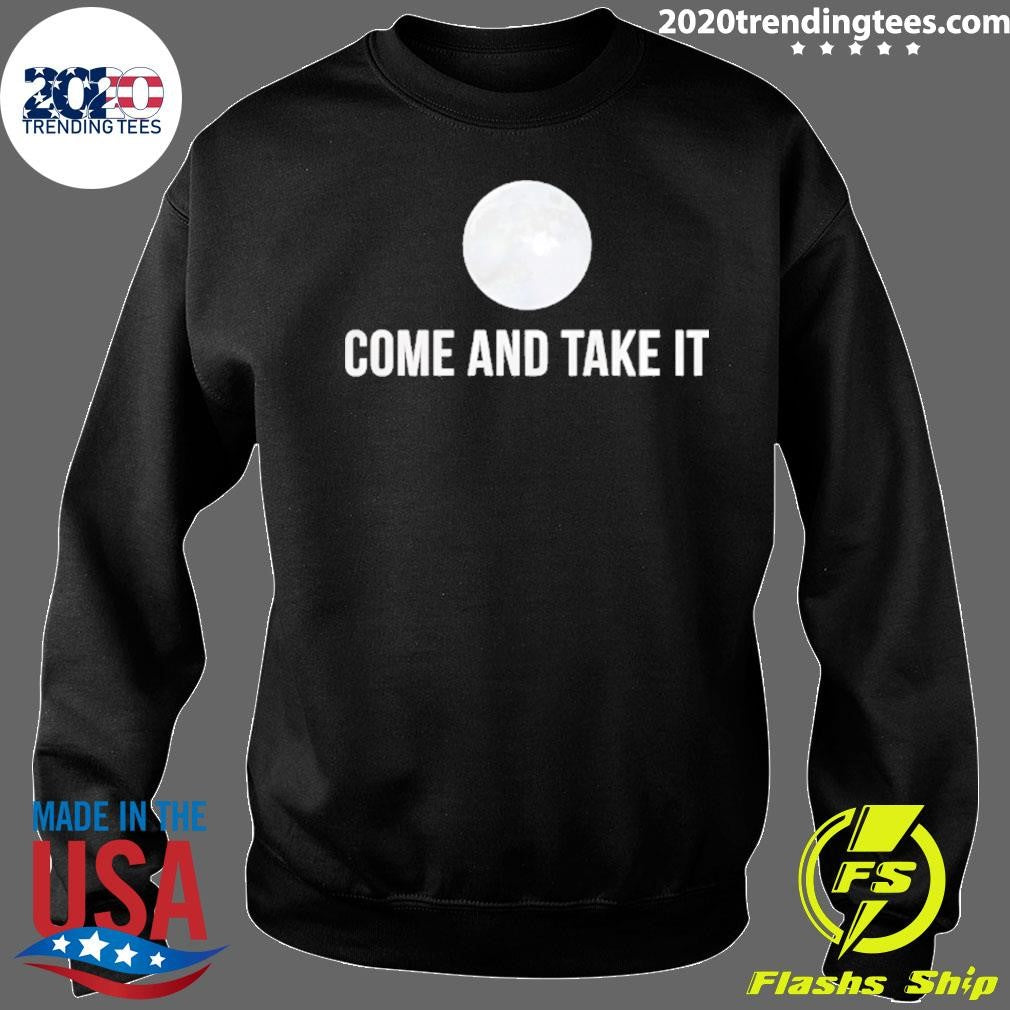 Come And Take It Moon Shirt