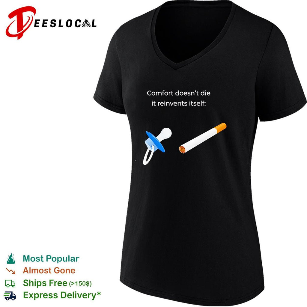Comfort doesn’t die it reinvents itself shirt
