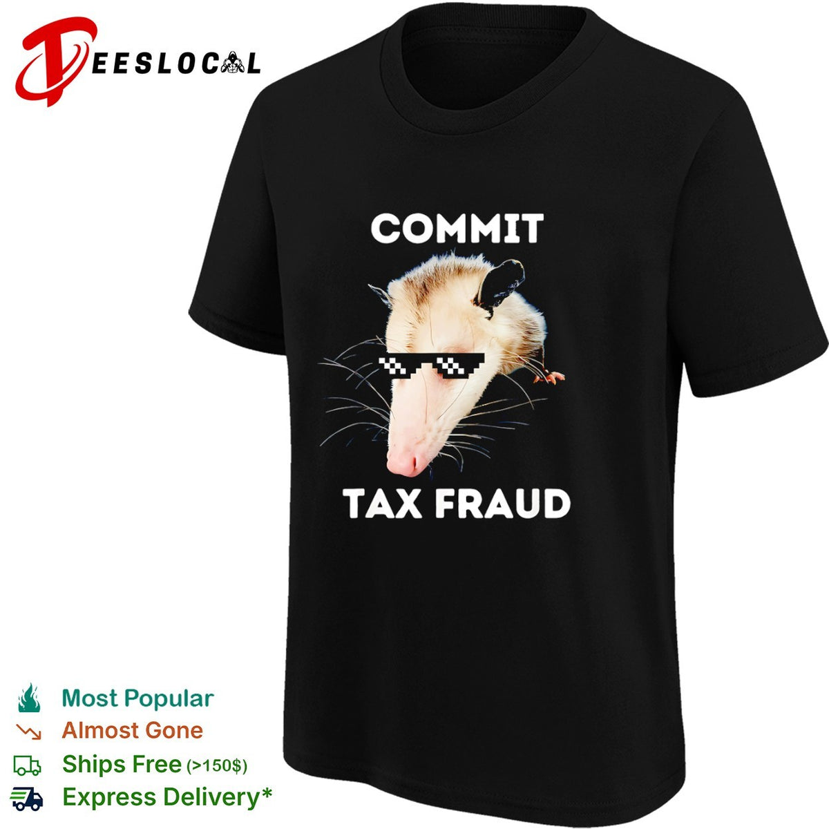Commit Tax Fraud Opossum Shirt