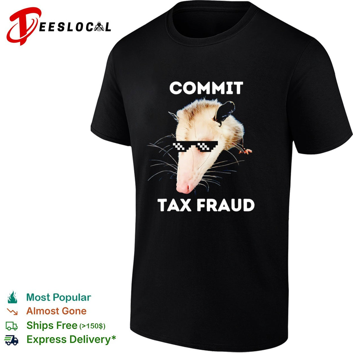 Commit Tax Fraud Opossum Shirt