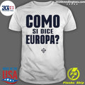 Como se dice europa Shirt