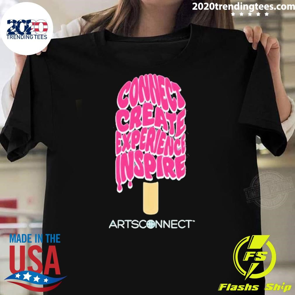 Connect Create Experience Inspire Artsconnect Shirt