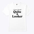 Connor I Fancy Myself Quite A Looker T Shirt
