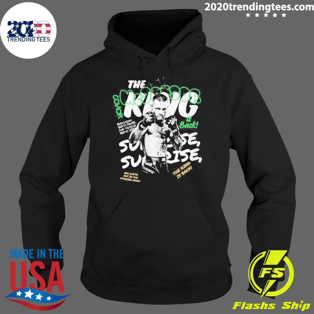 Conor McGregor UFC The King Is Back You Gotta Put In The Fucking Work Sunrise Boxy Shirt