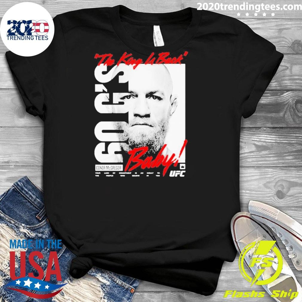 Conor Mcgregor Ufc King Billboard Baby The King Is Back Shirt